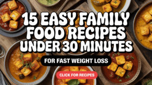 15 Easy Family Food Recipes Under 30 Minutes
